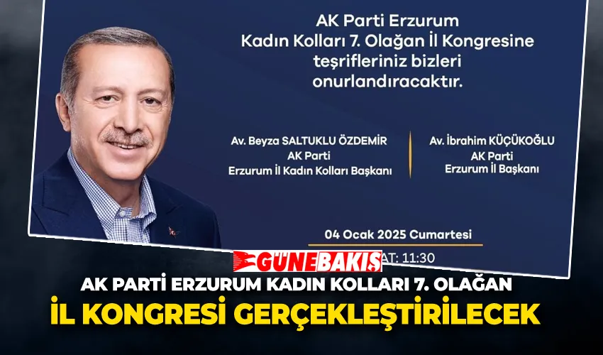 AK Parti Erzurum Kadın Kolları 7. Olağan İl Kongresi Gerçekleştirilecek