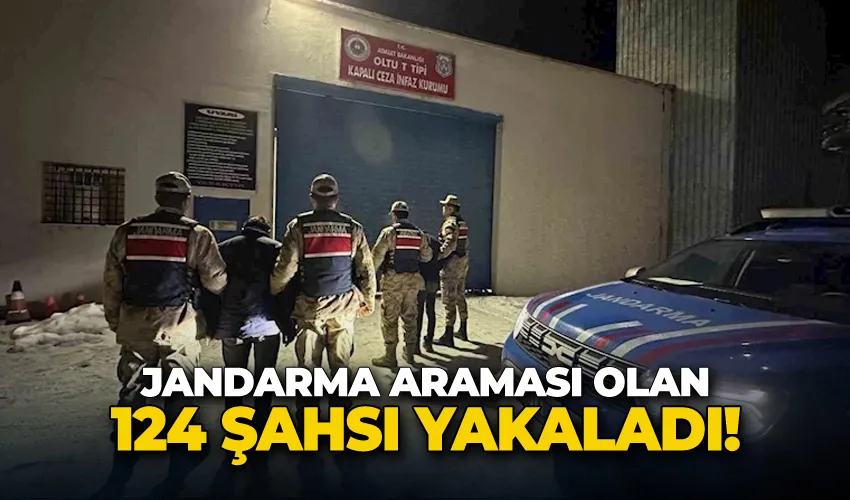 Jandarma araması olan 124 şahsı yakaladı