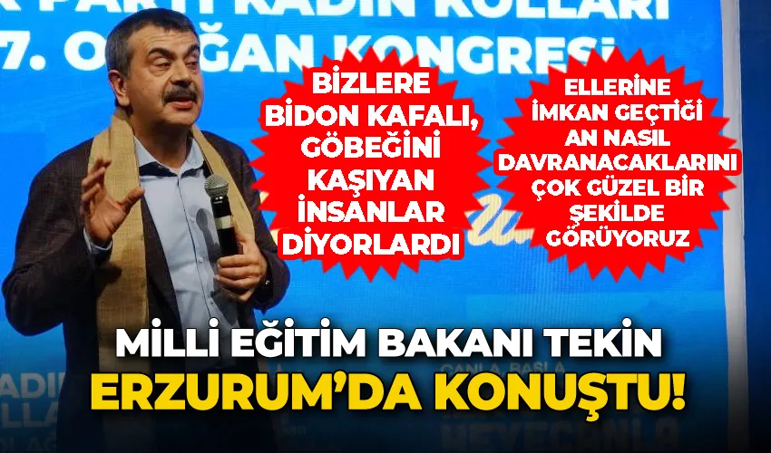 Milli Eğitim Bakanı Tekin, AK Parti Erzurum Kadın ve Gençlik Kolları kongrelerinde konuştu