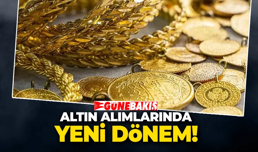 Altın Alımlarında Yeni Dönem