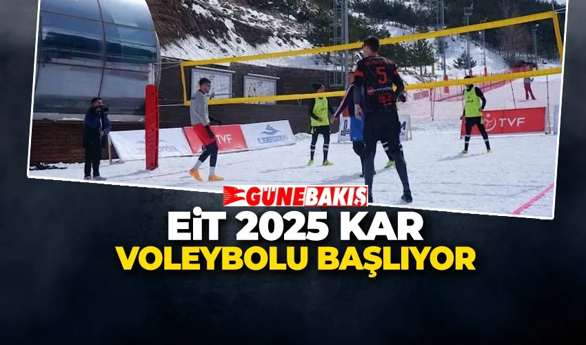 EİT 2025 KAR VOLEYBOLU BAŞLIYOR