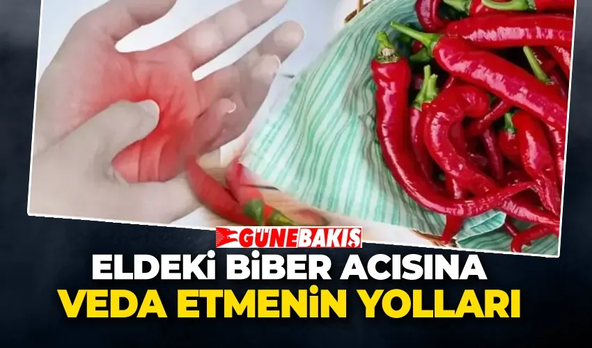 Mutfakta Kurtarıcı Çözümler: Eldeki Biber Acısına Veda Etmenin Yolları