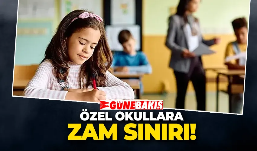 Özel Okullara Zam Sınırı