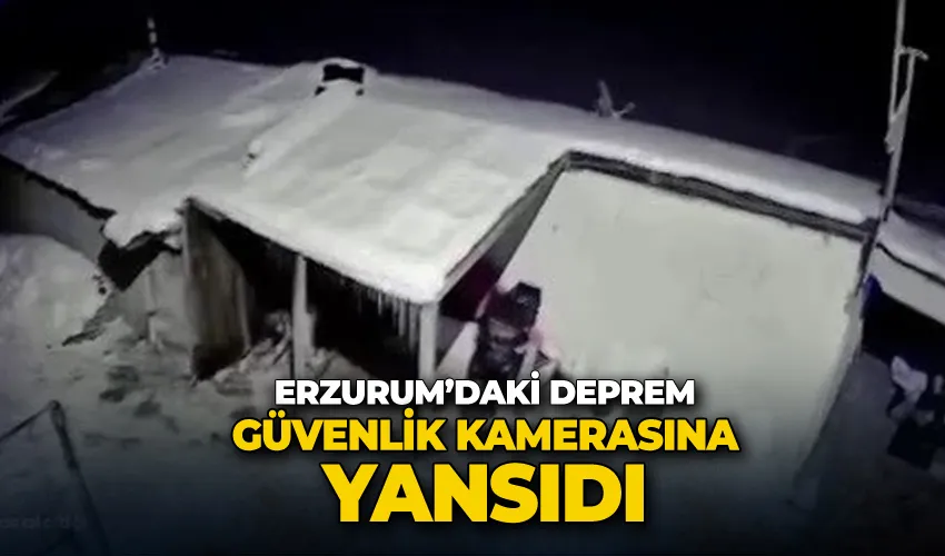 Deprem güvenlik kamerasına yansıdı