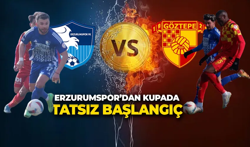 Ziraat Türkiye Kupası: Erzurumspor FK: 0 - Göztepe: 1