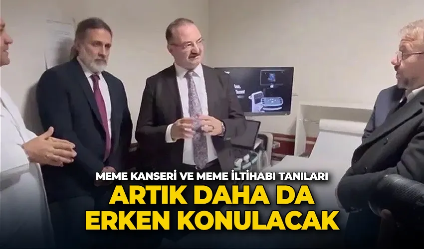 “Meme kanseri ve meme iltihabı tanıları” artık daha da erken konulacak