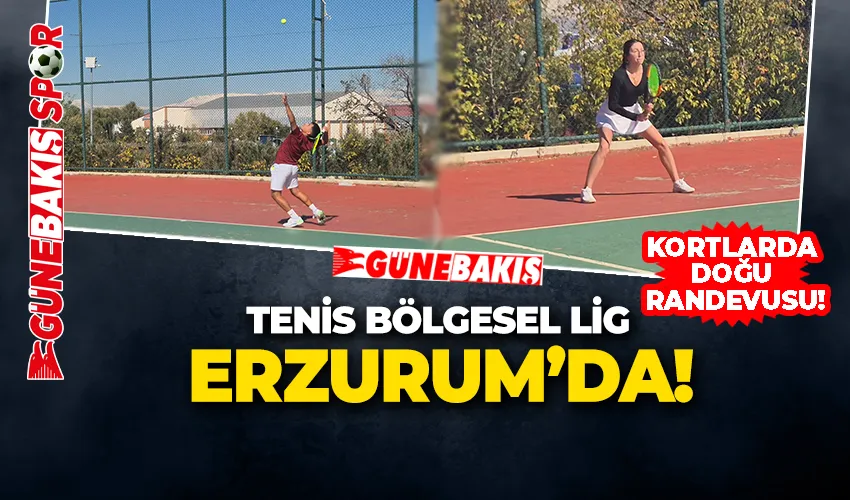 TENİS BÖLGESEL LİG ERZURUM