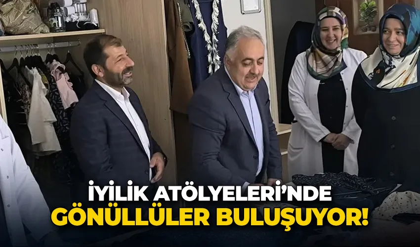 İyilik Atölyeleri’nde gönüllüler buluşuyor