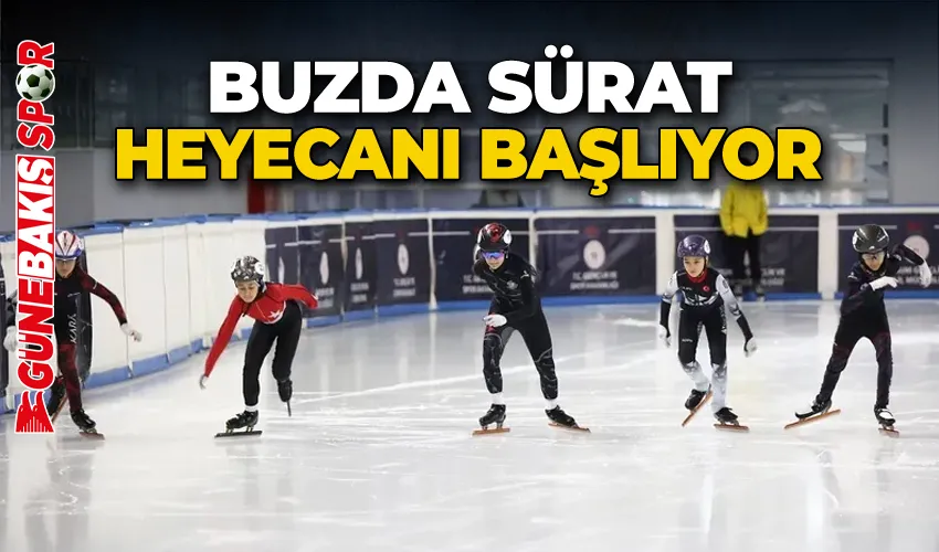 Buzda sürat heyecanı başlıyor