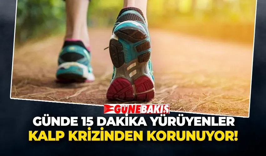 Günde 15 Dakika Yürüyenler Kalp Krizinden Korunuyor