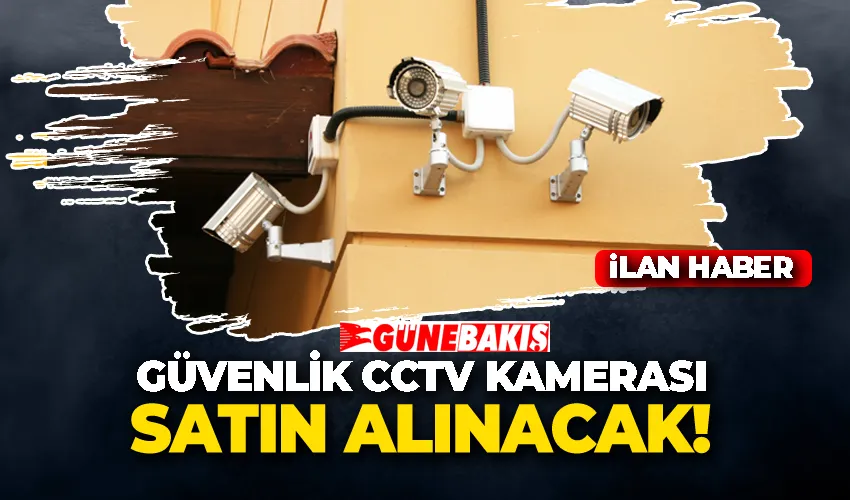 GÜVENLİK CCTV KAMERASI SATIN ALINACAK