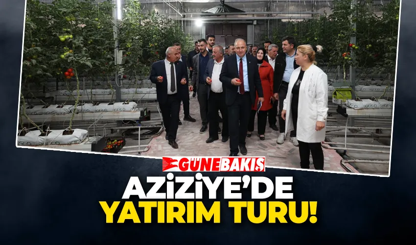 Aziziye’de yatırım turu