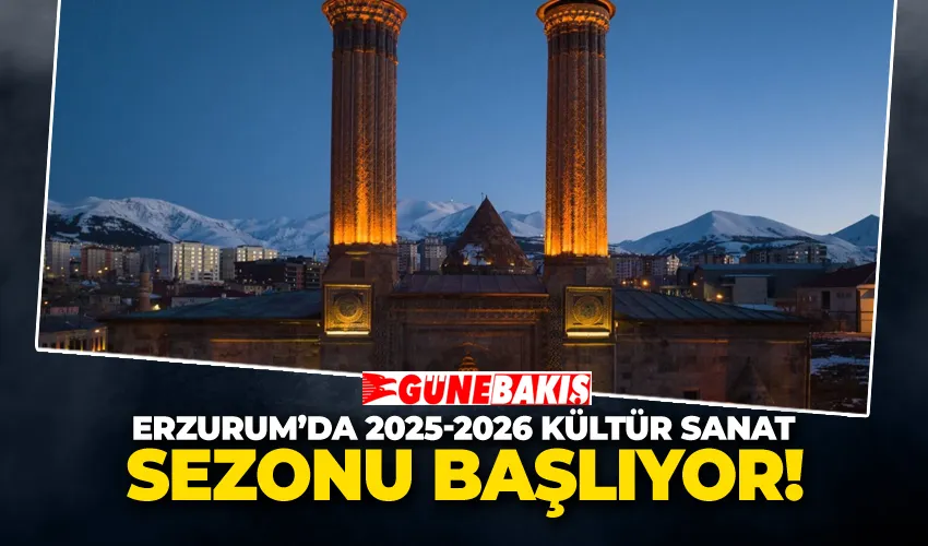ERZURUM’DA 2025-2026 KÜLTÜR SANAT SEZONU BAŞLIYOR