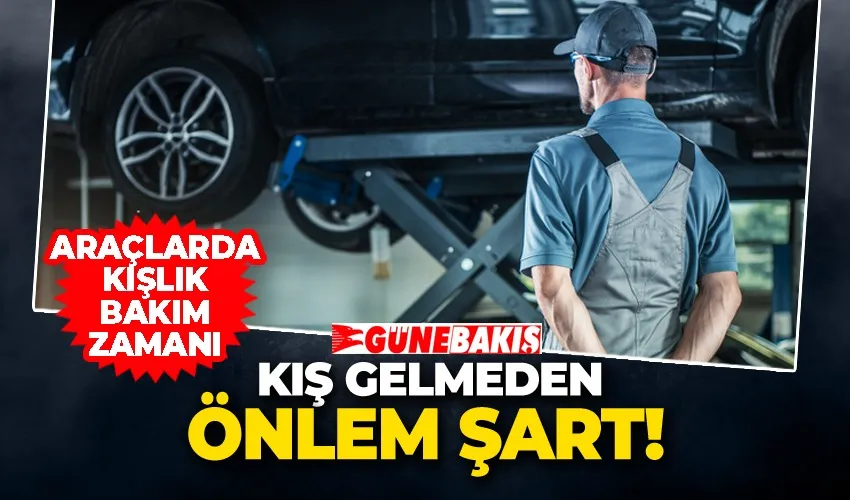 Kış Gelmeden Önlem Şart: Araçlarda Kışlık Bakım Zamanı