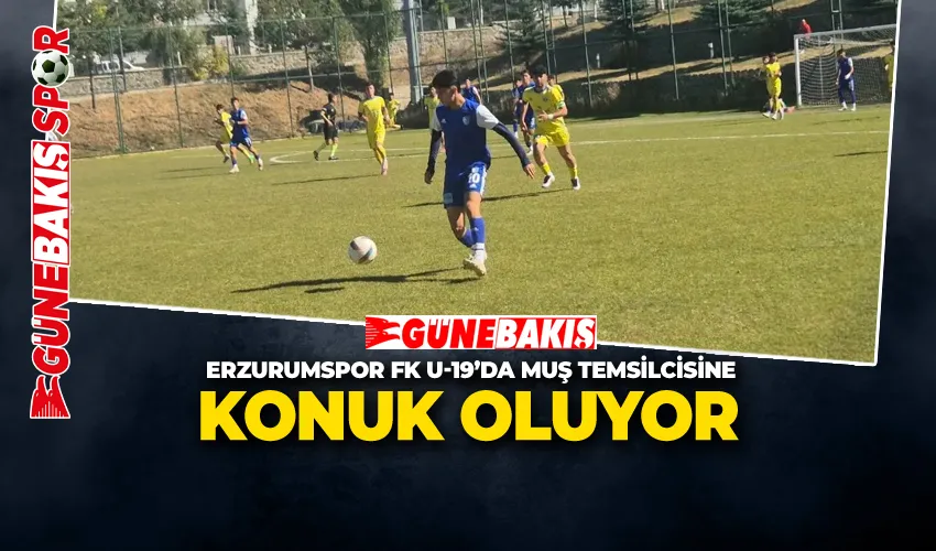 ERZURUMSPOR FK U-19’DA MUŞ TEMSİLCİSİNE KONUK OLUYOR
