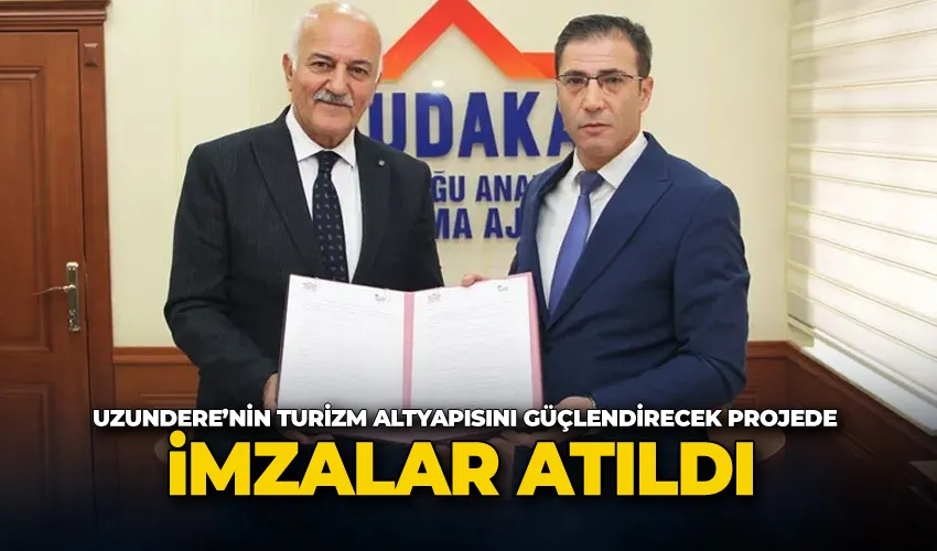 Uzundere’nin turizm altyapısını güçlendirecek projede imzalar atıldı