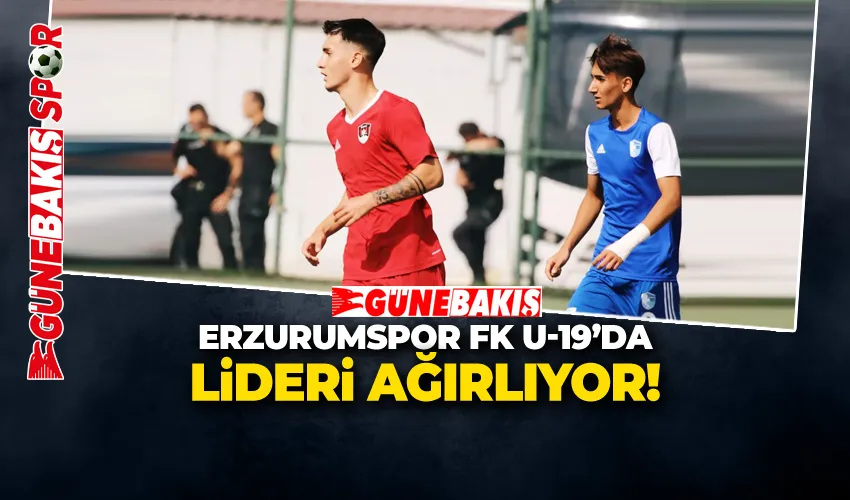 ERZURUMSPOR FK U-19’DA LİDERİ AĞIRLIYOR!