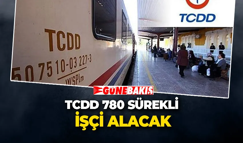 TCDD 780 Sürekli İşçi Alacak