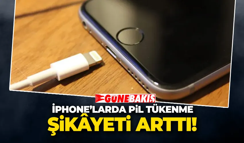 iPhone’larda Pil Tükenme Şikâyeti Arttı