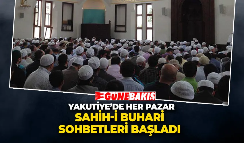Yakutiye’de Her Pazar “Sahih-i Buhari Sohbetleri” Başladı