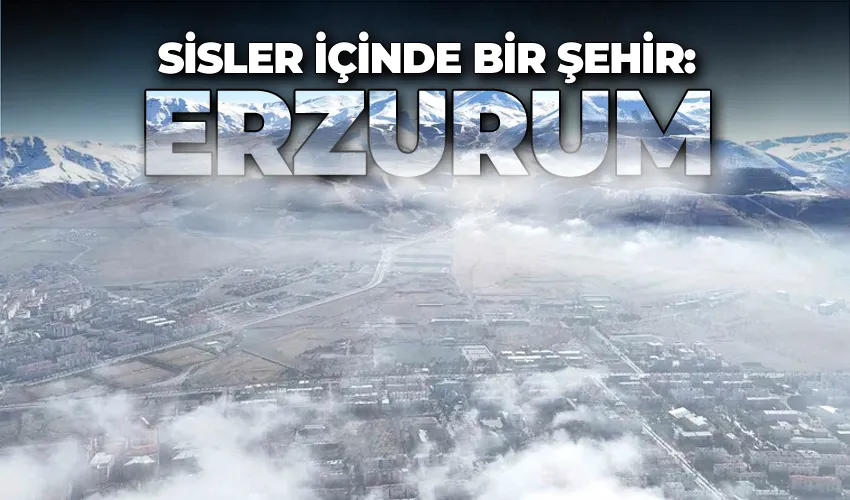 Sisler içinde bir şehir: Erzurum