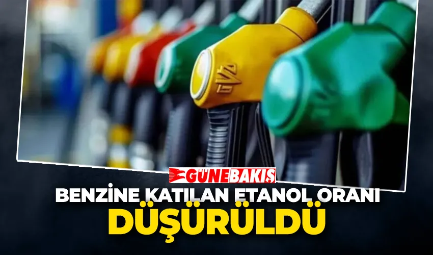 Benzine Katılan Etanol Oranı Düşürüldü