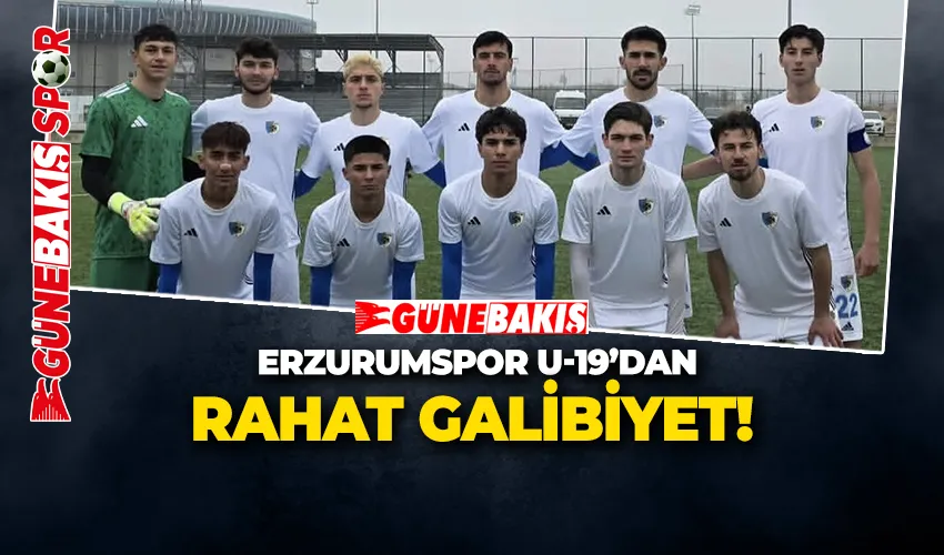 ERZURUMSPOR U-19’DAN RAHAT GALİBİYET!