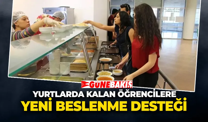 Yurtlarda Kalan Öğrencilere Yeni Beslenme Desteği
