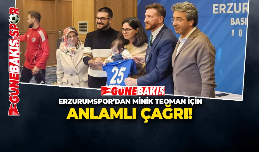 Erzurumspor’dan Minik Teoman İçin Anlamlı Çağrı
