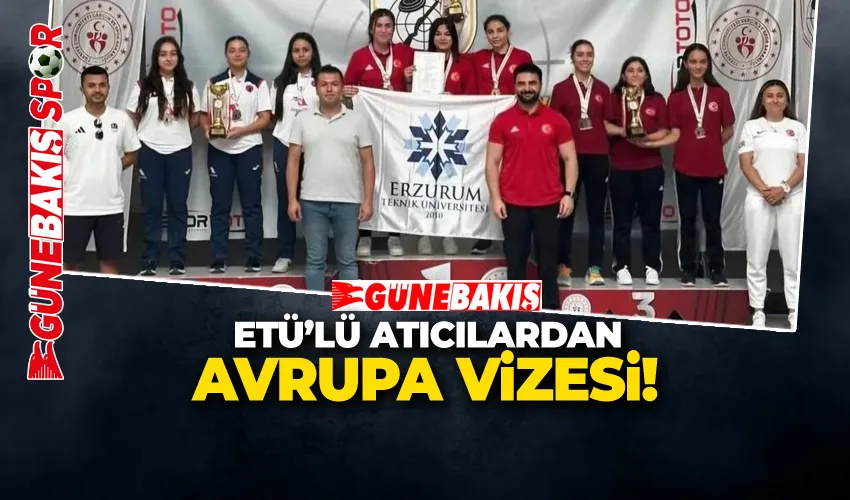ETÜ’LÜ ATICILARDAN AVRUPA VİZESİ!