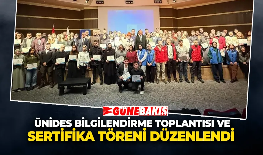 ÜNİDES Bilgilendirme Toplantısı ve Sertifika Töreni Düzenlendi