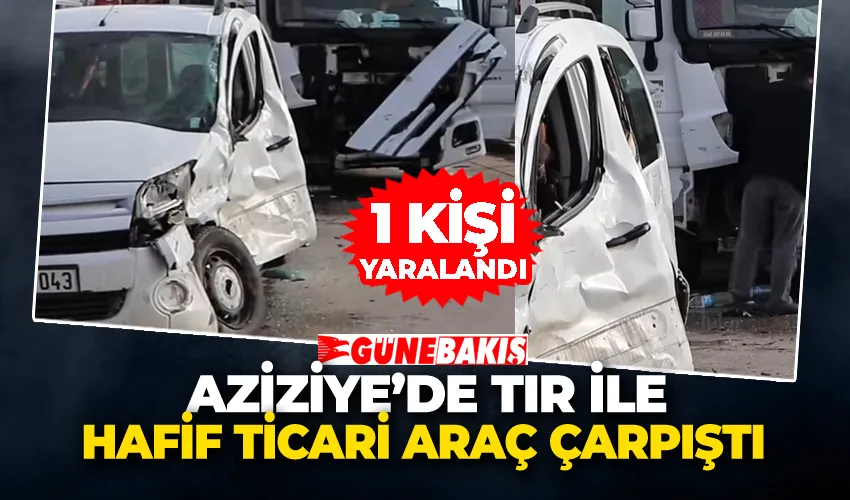 Aziziye’de TIR ile hafif ticari araç çarpıştı: 1 yaralı