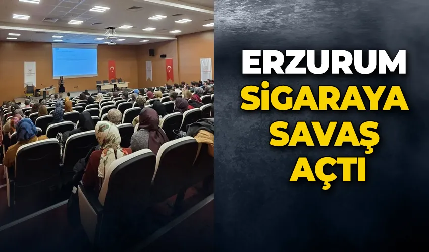 Erzurum sigaraya savaş açtı