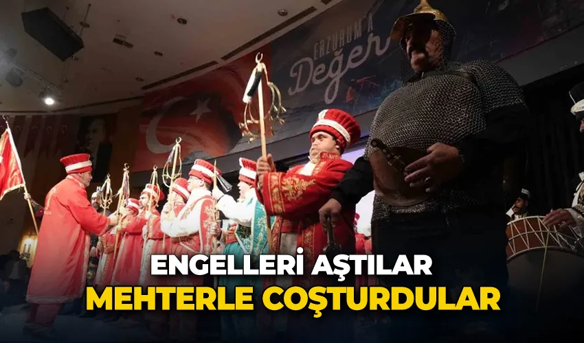 Engelleri aştılar, mehterle coşturdular