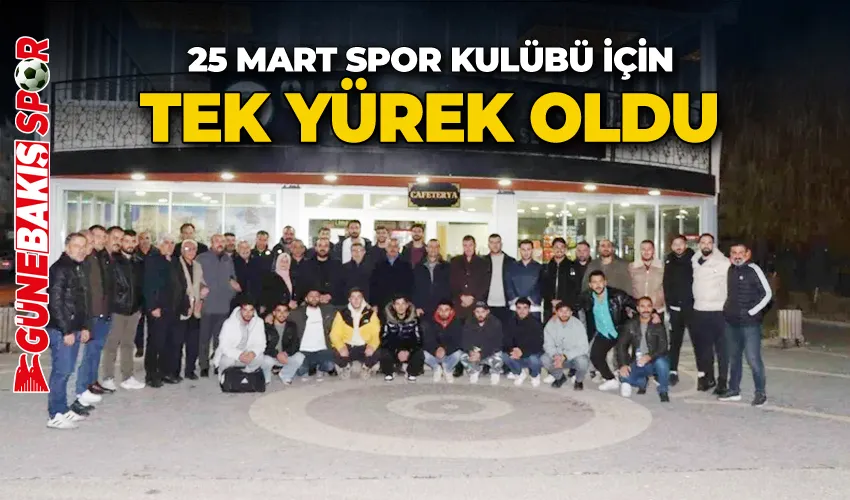 25 Mart Spor Kulübü için tek yürek oldu