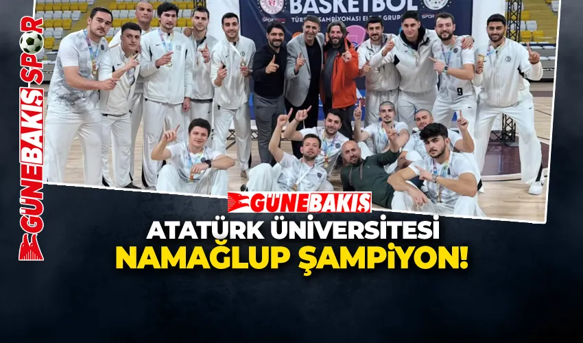 ATATÜRK ÜNİVERSİTESİ NAMAĞLUP ŞAMPİYON!