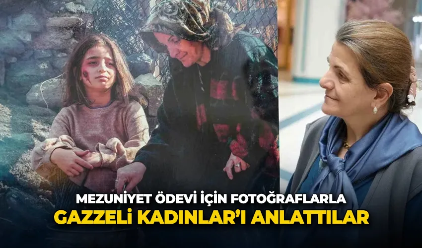 Mezuniyet ödevi için fotoğraflarla Gazzeli Kadınlar’ı anlattılar