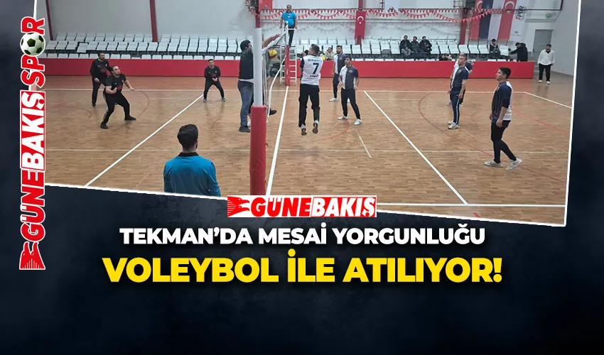 TEKMAN’DA MESAİ YORGUNLUĞU VOLEYBOL İLE ATILIYOR!