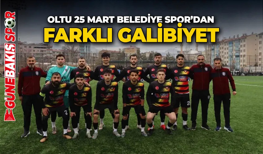 Oltu 25 Mart Belediye Spor’dan farklı galibiyet: 6-1