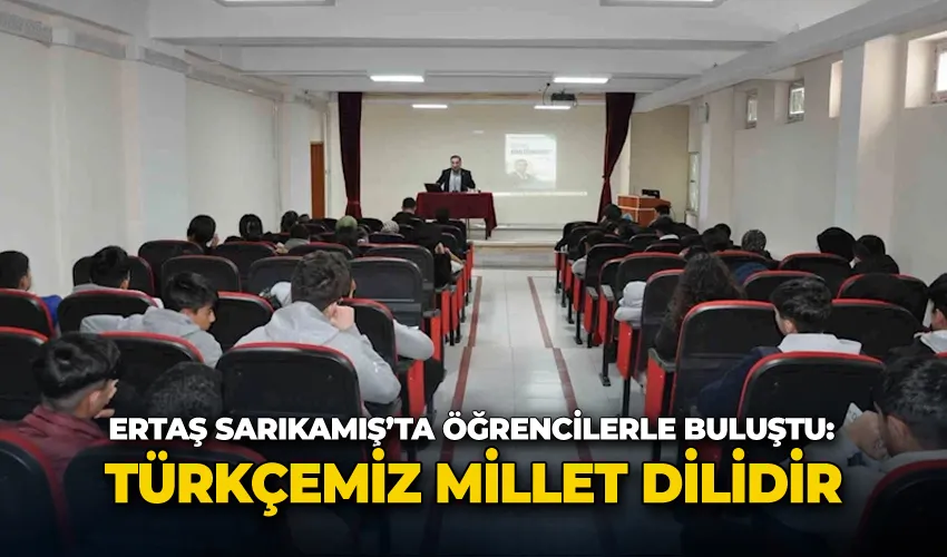 Ertaş Sarıkamış’ta öğrencilerle buluştu: 