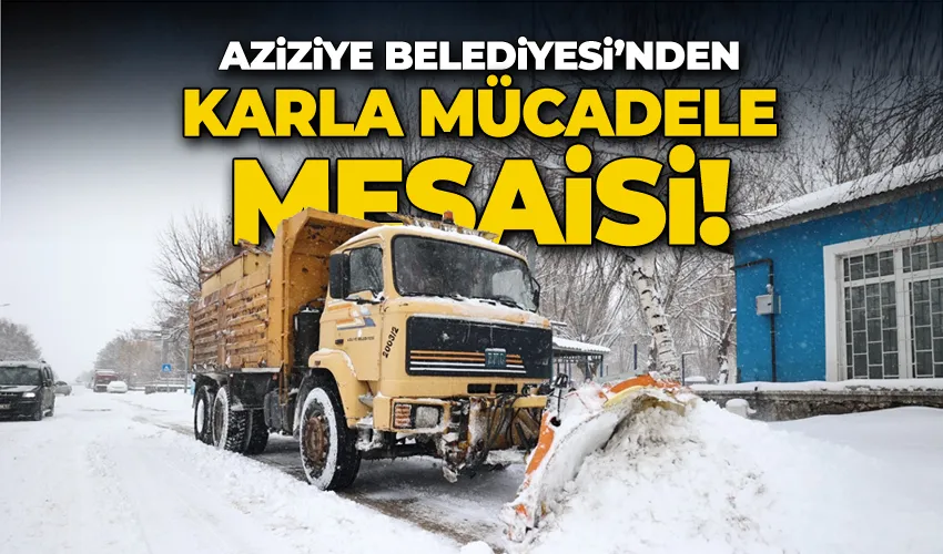 Aziziye’de karla mücadele sürüyor 