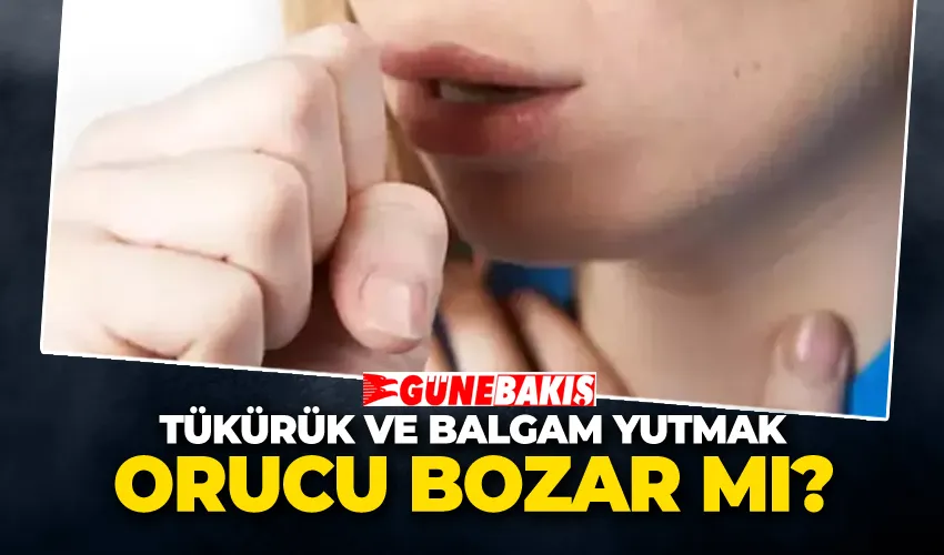 Tükürük ve Balgam Yutmak Orucu Bozar mı? Diyanet