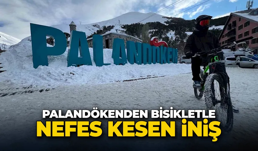 Palandökenden bisikletle nefes kesen iniş
