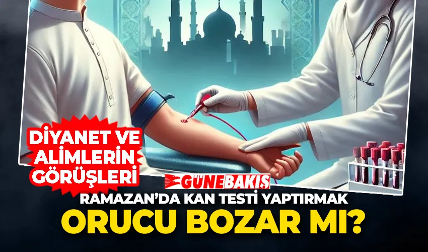 Ramazan’da Kan Testi Yaptırmak Orucu Bozar mı? Diyanet ve Alimlerin Görüşleri