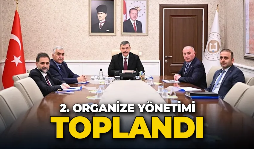 2. Organize Yönetimi toplandı