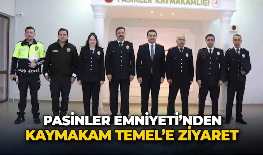 Pasinler Emniyeti’nden Kaymakam Temel’e ziyaret