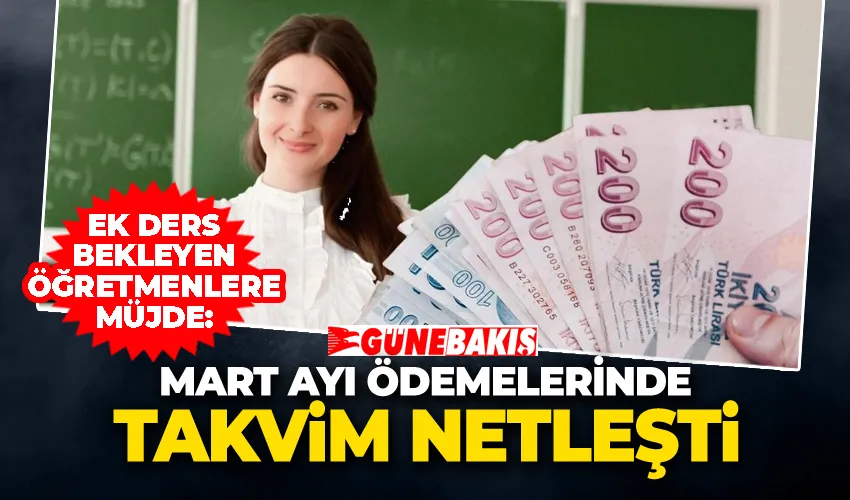 Ek Ders Bekleyen Öğretmenlere Müjde: Mart Ayı Ödemelerinde Takvim Netleşti