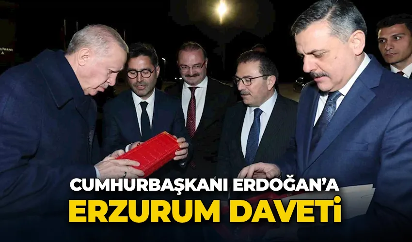 Cumhurbaşkanı Erdoğan’a Erzurum daveti