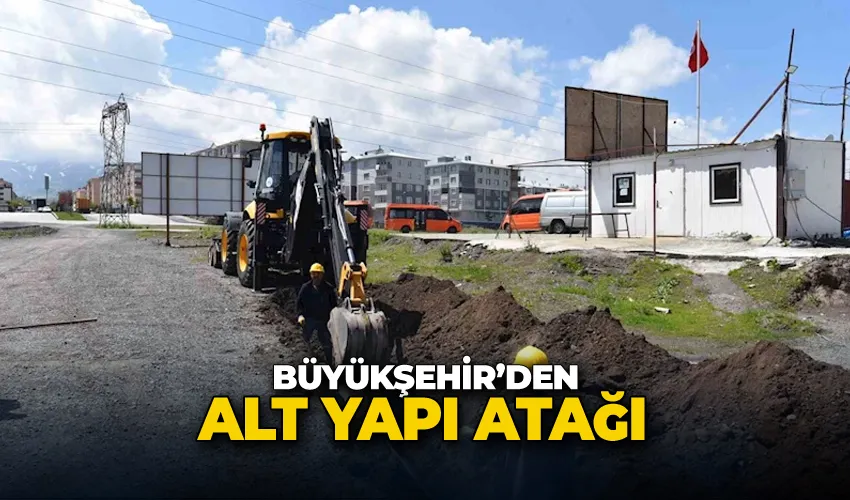 Büyükşehir’den alt yapı atağı