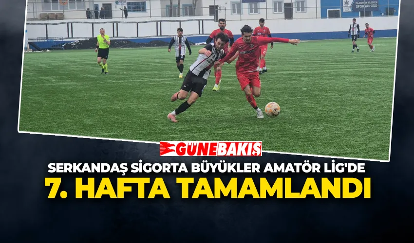 SERKANDAŞ SİGORTA BÜYÜKLER AMATÖR LİG